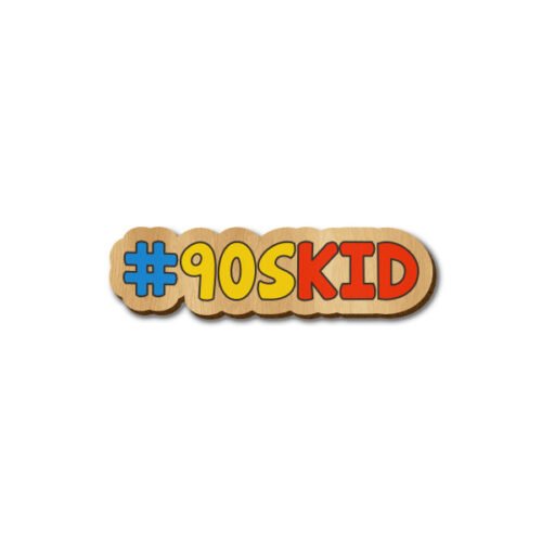 90's Kid Text - Hand-painted Wooden Pin