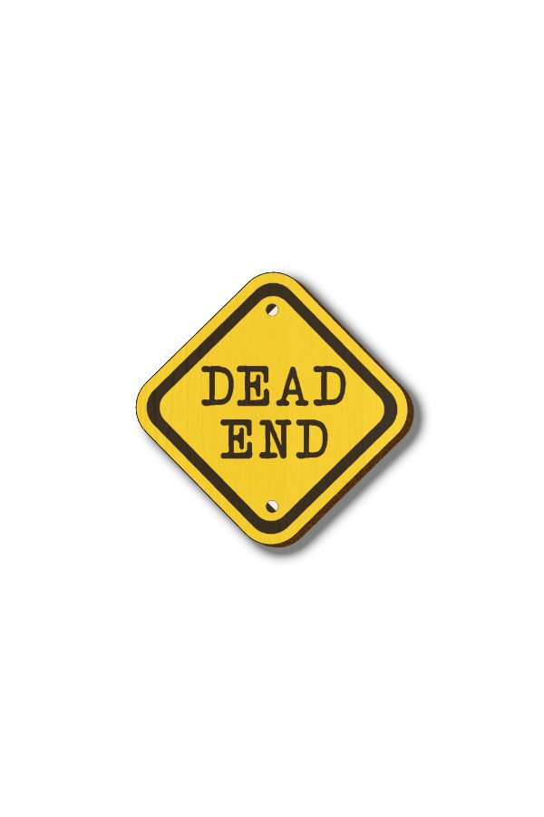 Dead End Sign - Hand-painted Wooden Lapel Pin