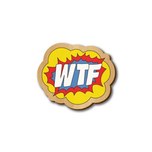 WTF comic - Hand-painted wooden Pin